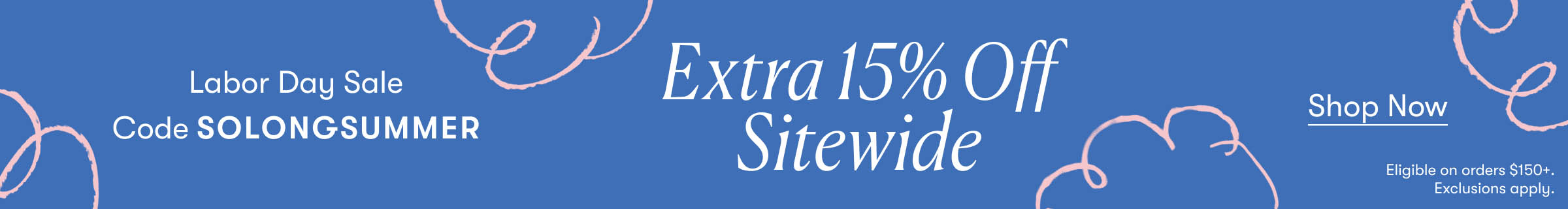 Extra 15% Off Sitewide - Code SOLONGSUMMER