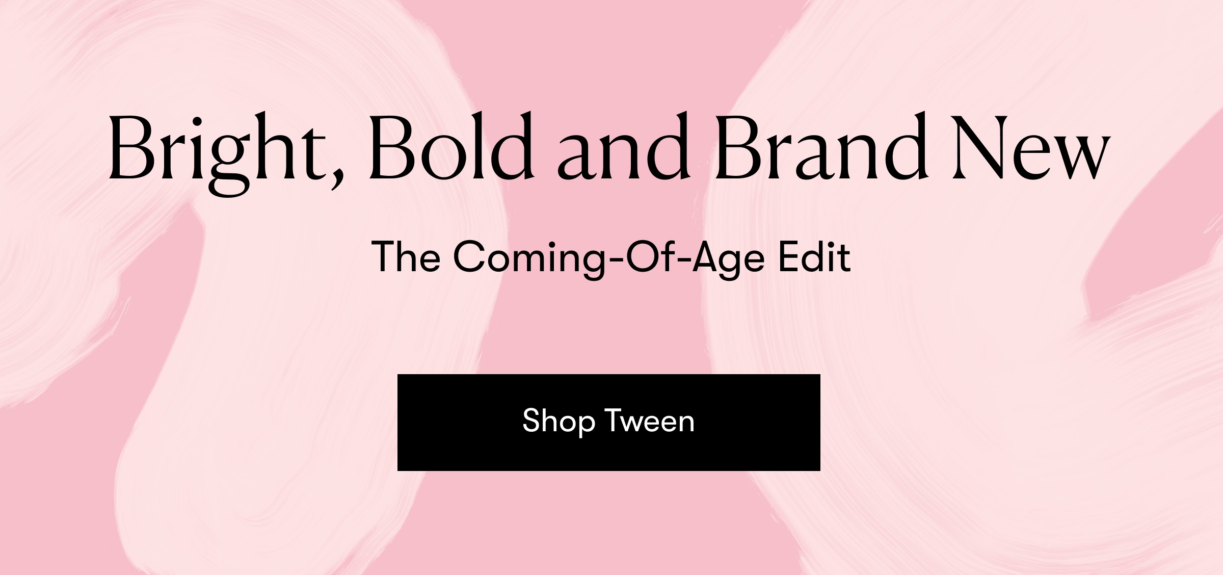 Bright, Bold and Brand New