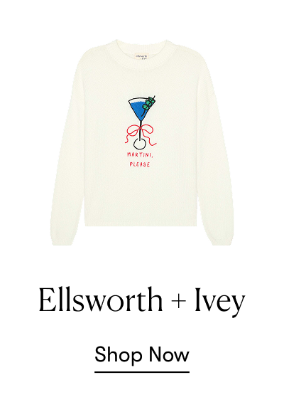 Ellsworth + Ivey Ellsworth + Ivey