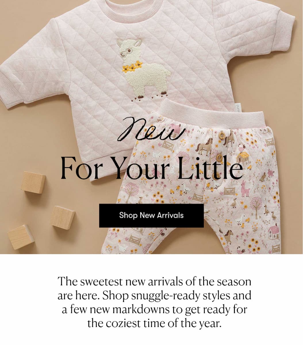 New Arrivals For Your Little >> Shop Now