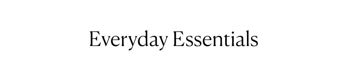 Everyday Essentials