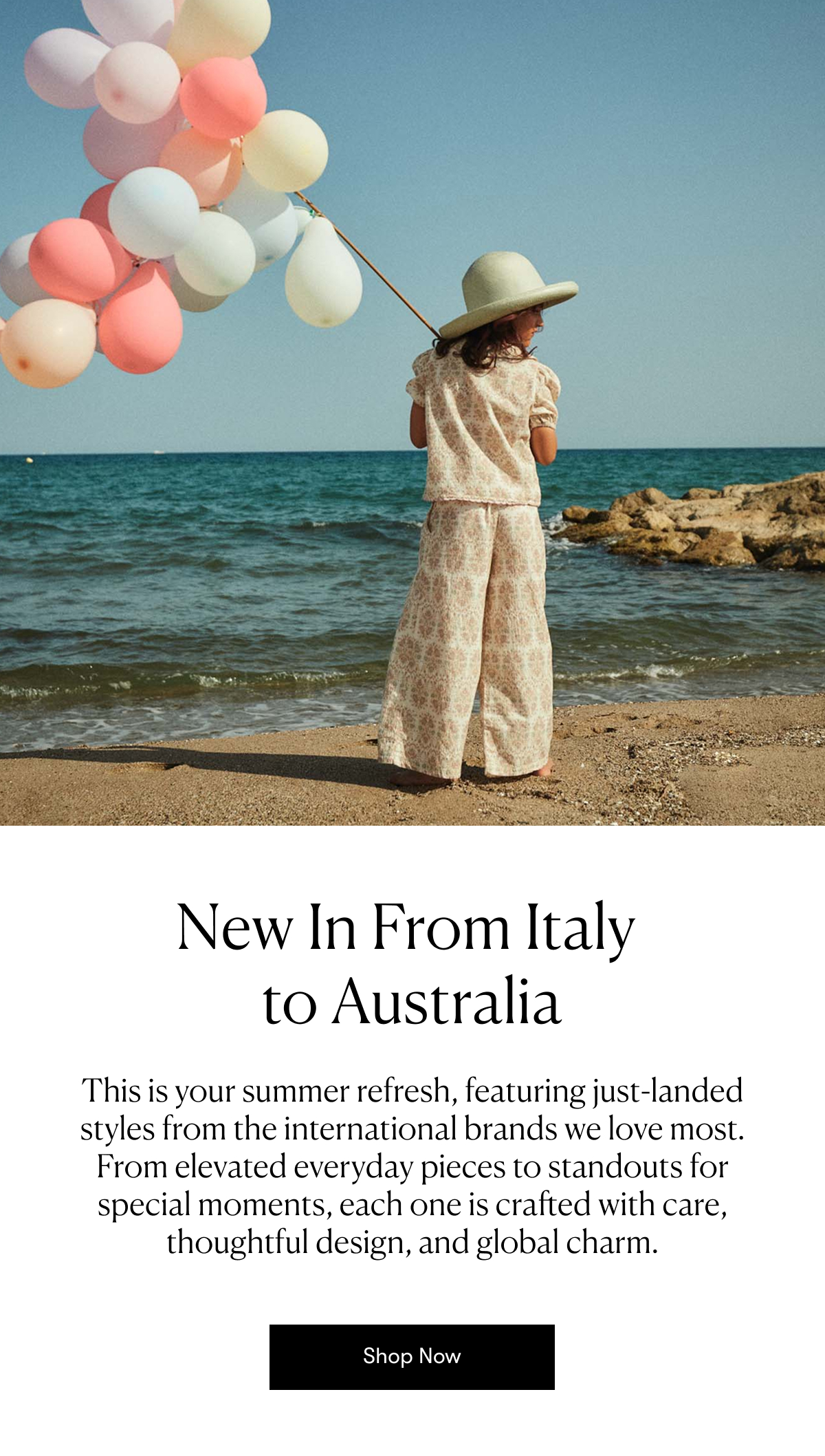 This is your summer refresh, featuring just-landed styles from the international brands we love most.
