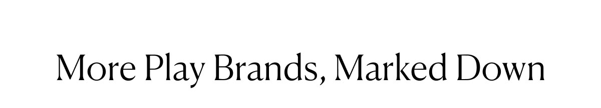 More Play Brands, Marked Down