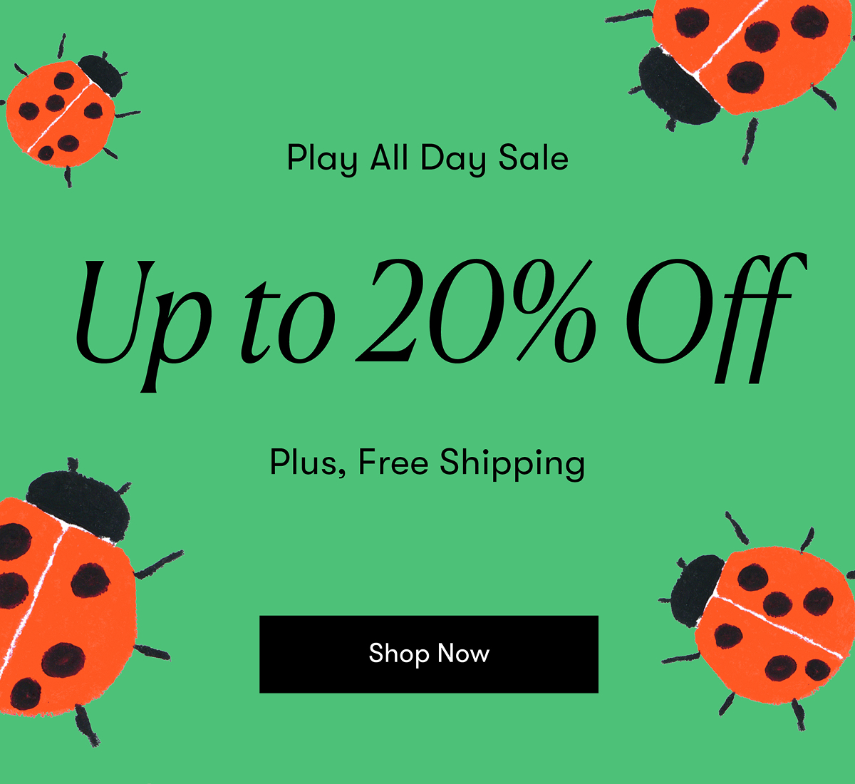 Play All Day Sale Up to 20% Off