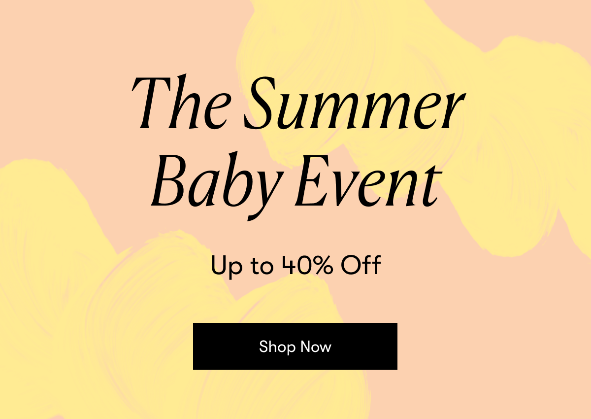 Summer Baby Event: Up to 40% Off