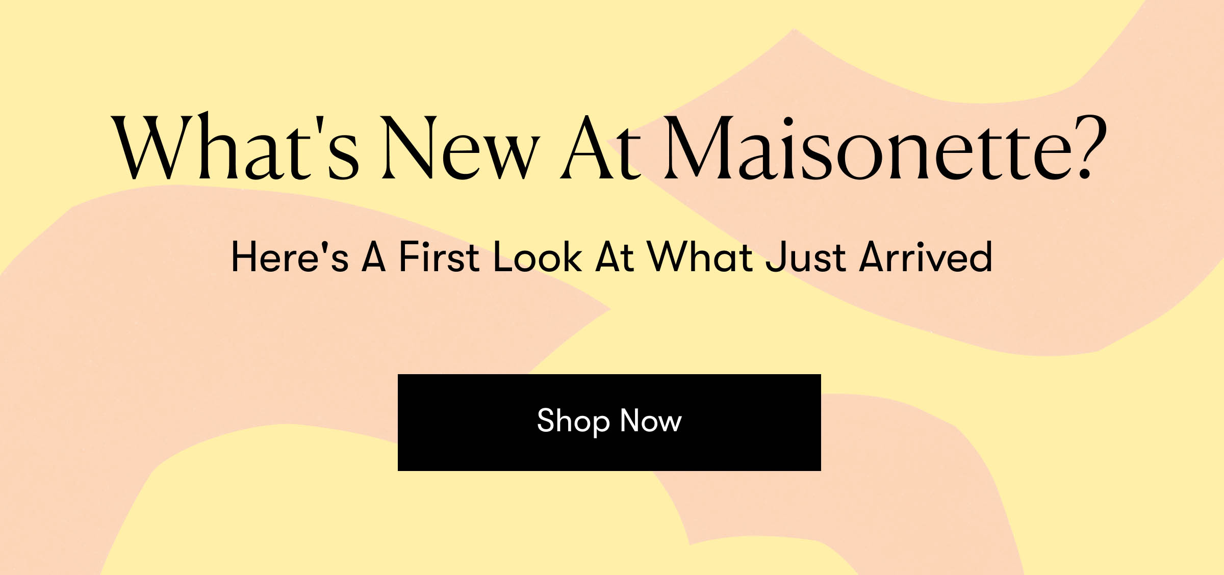 What's New At Maisonette?