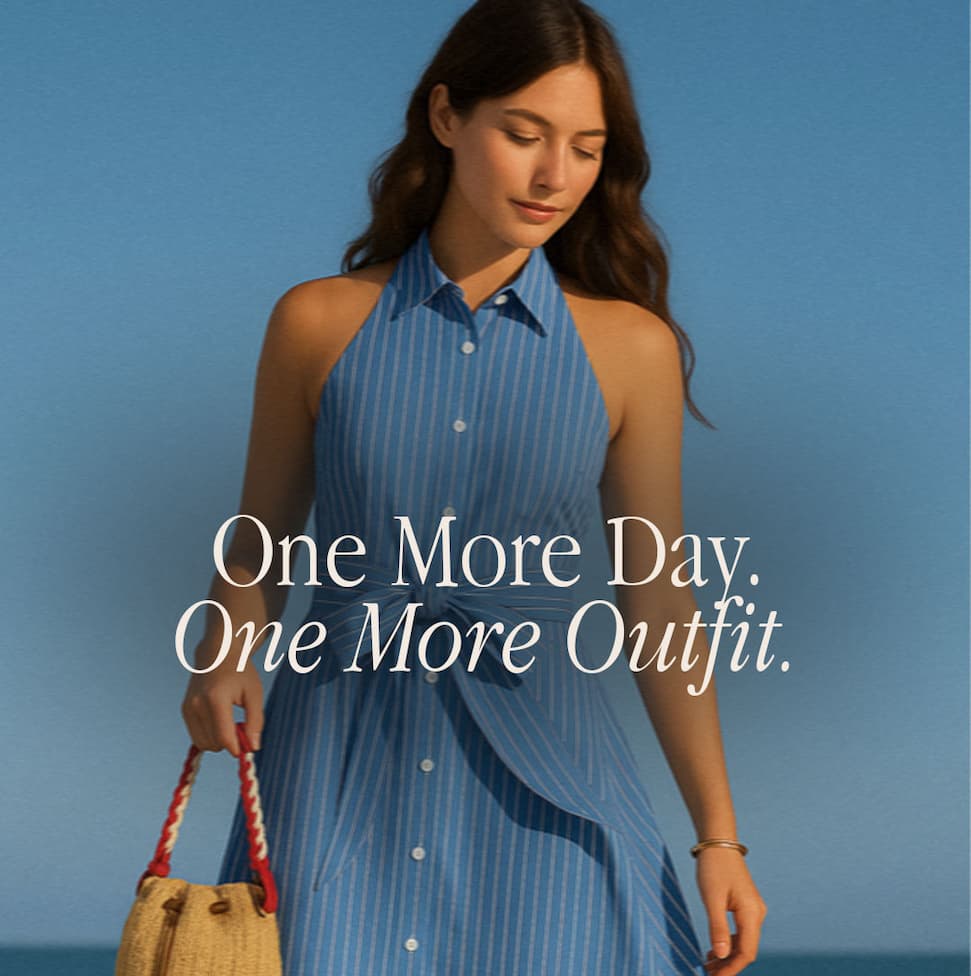 One More Day. One More Outfit.