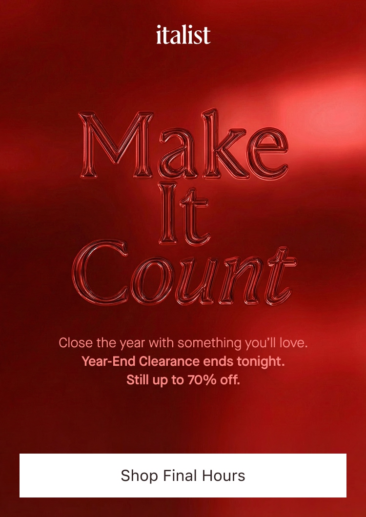 Make it count. Year-End Clearance ends tonight.