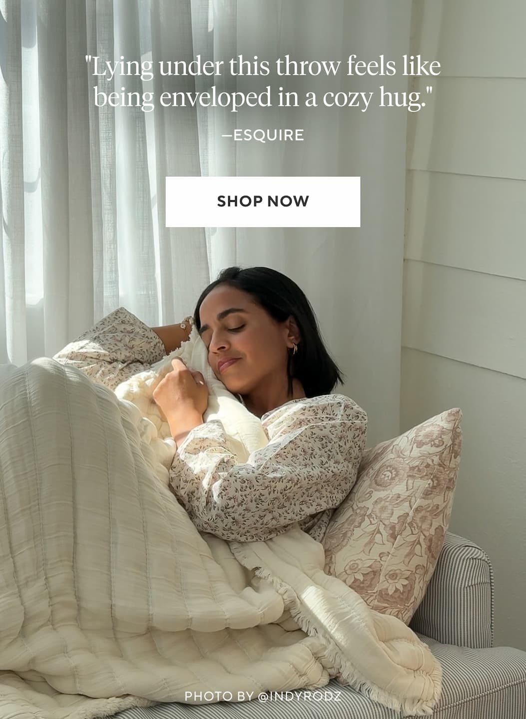 "Lying under this throw feels like being enveloped in a cozy hug." Esquire  Shop Now >