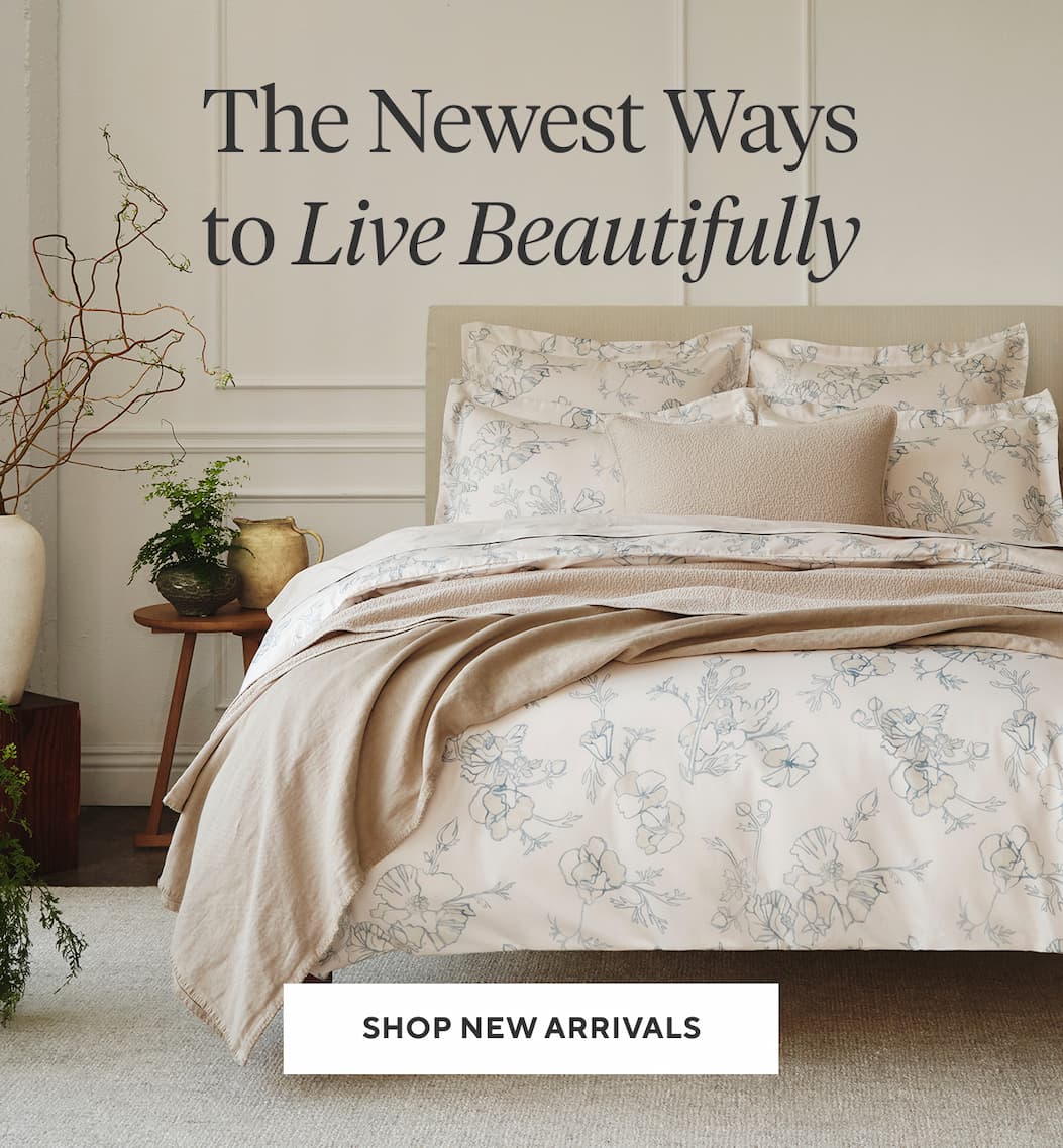 The Newest Ways to Live Beautifully Shop New Arrivals >