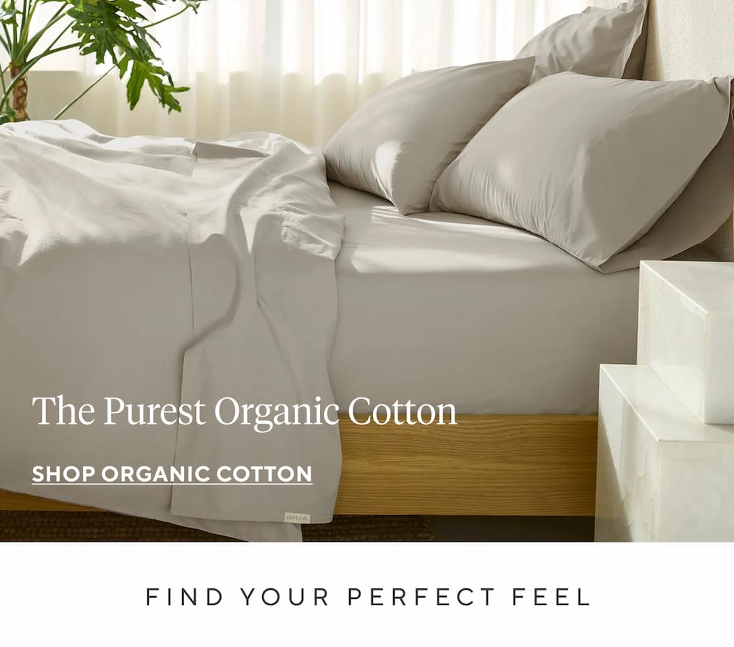 The Purest Organic Cotton Shop Organic Cotton >  FIND YOUR PERFECT FEEL