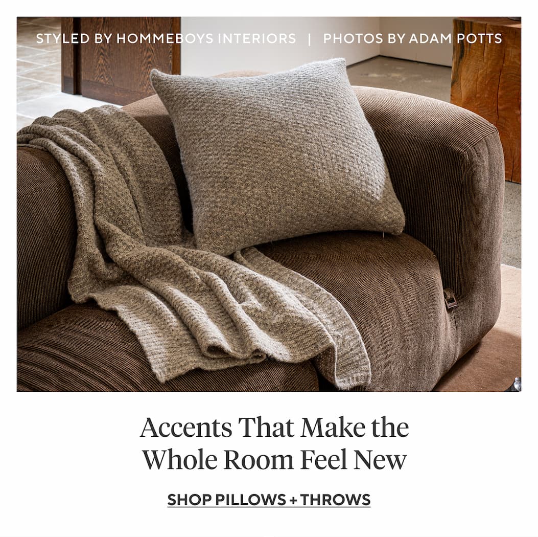 Styled by Hommeboys Interiors | Photos by Adam Potts Accents That Make the Whole Room Feel New Shop Pillows + Throws >