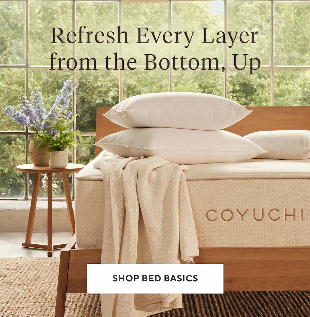 Refresh Every Layer from the Bottom, Up Shop Bed Basics >