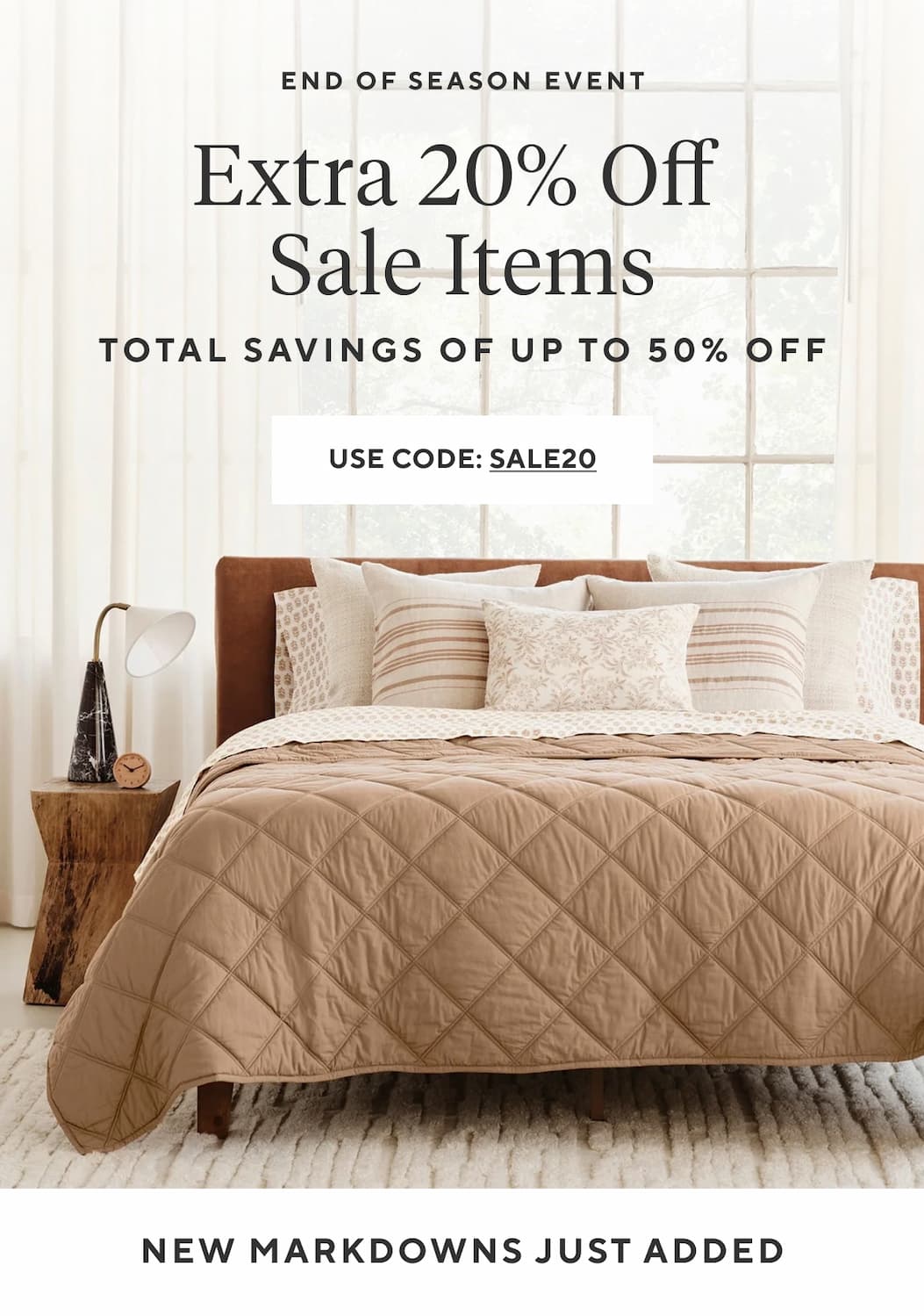 End of Season Event EXTRA 20% OFF SALE ITEMS Total Savings of Up to 65% Off Shop Now >  NEW MARKDOWNS JUST ADDED