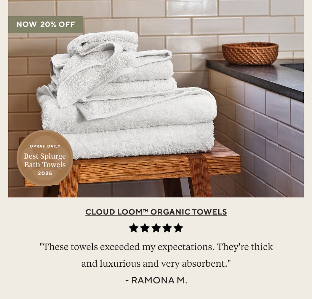 [White Bath] "These towels exceeded my expectations. They're thick and luxurious and very absorbent." Ramona M. Shop 20% Off >