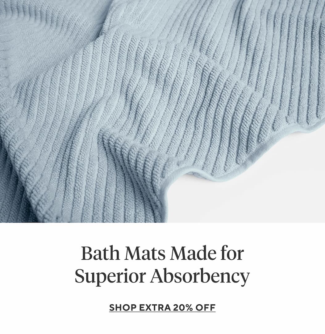 Bath Mats Made for Superior Absorbency Shop Extra 20% Off > 