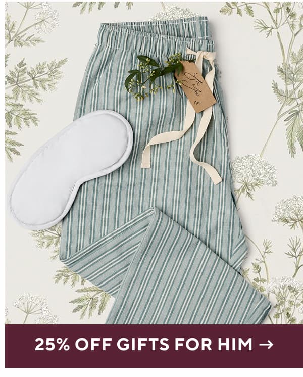25% Off Gifts for Him > 