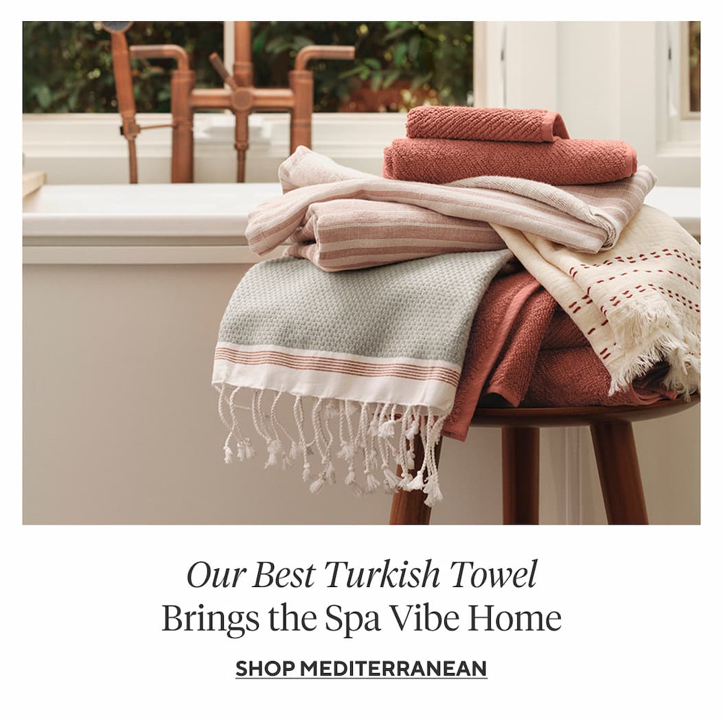 Our Best Turkish Towel Brings the Spa Vibe Home Shop Mediterranean >