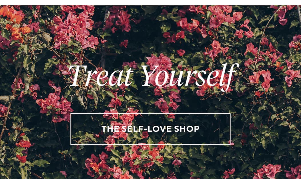 TREAT YOURSELF The Self-Love Shop >