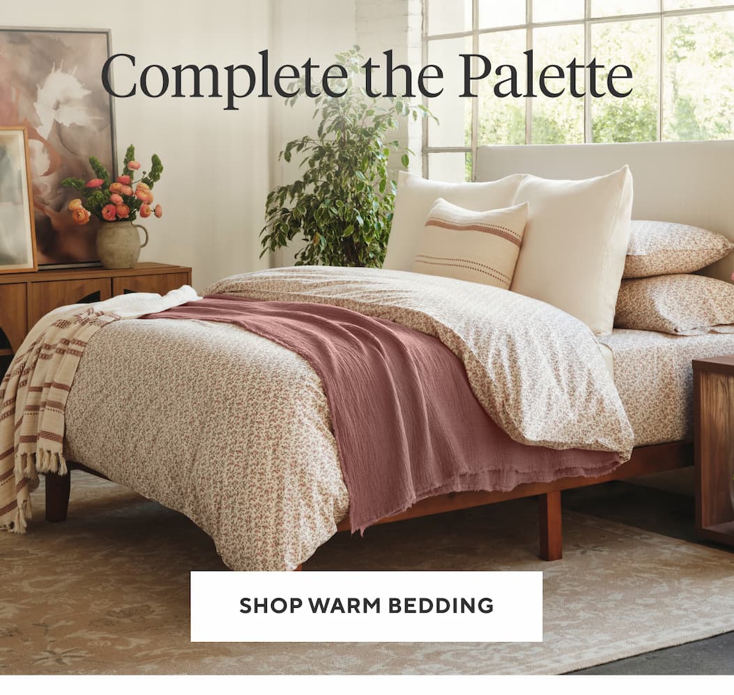 Complete the Palette Shop Warm Bedding >