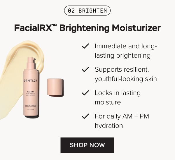 02 - Brighten skin with FacialRX™ Brightening Moisturizer