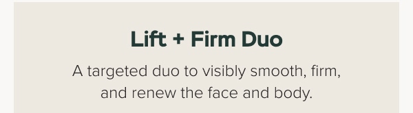 Meet Lift + Firm Duo