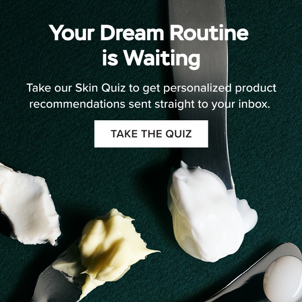 Take Our Skin Quiz & Get Personalized Product Recommendations