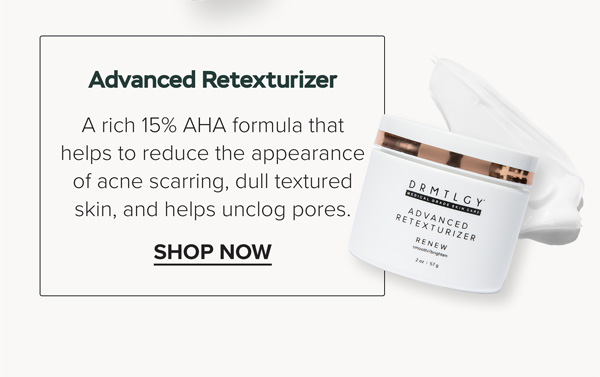 Advanced Retexturizer - Shop now
