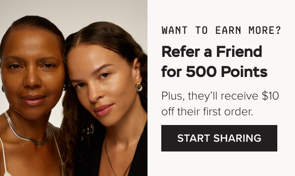 Refer A Friend: Give $10, Get 500 Rewards Points