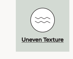 Shop for Uneven Texture