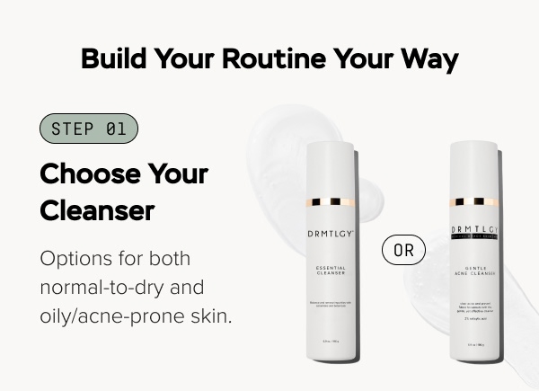 Step 01 - Choose Your Cleanser