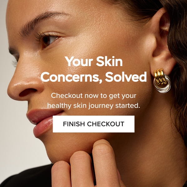 Your Skin—Find what works for you.