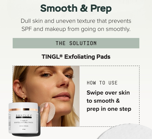 Smooth & Prep With TINGL® Exfoliating Pads
