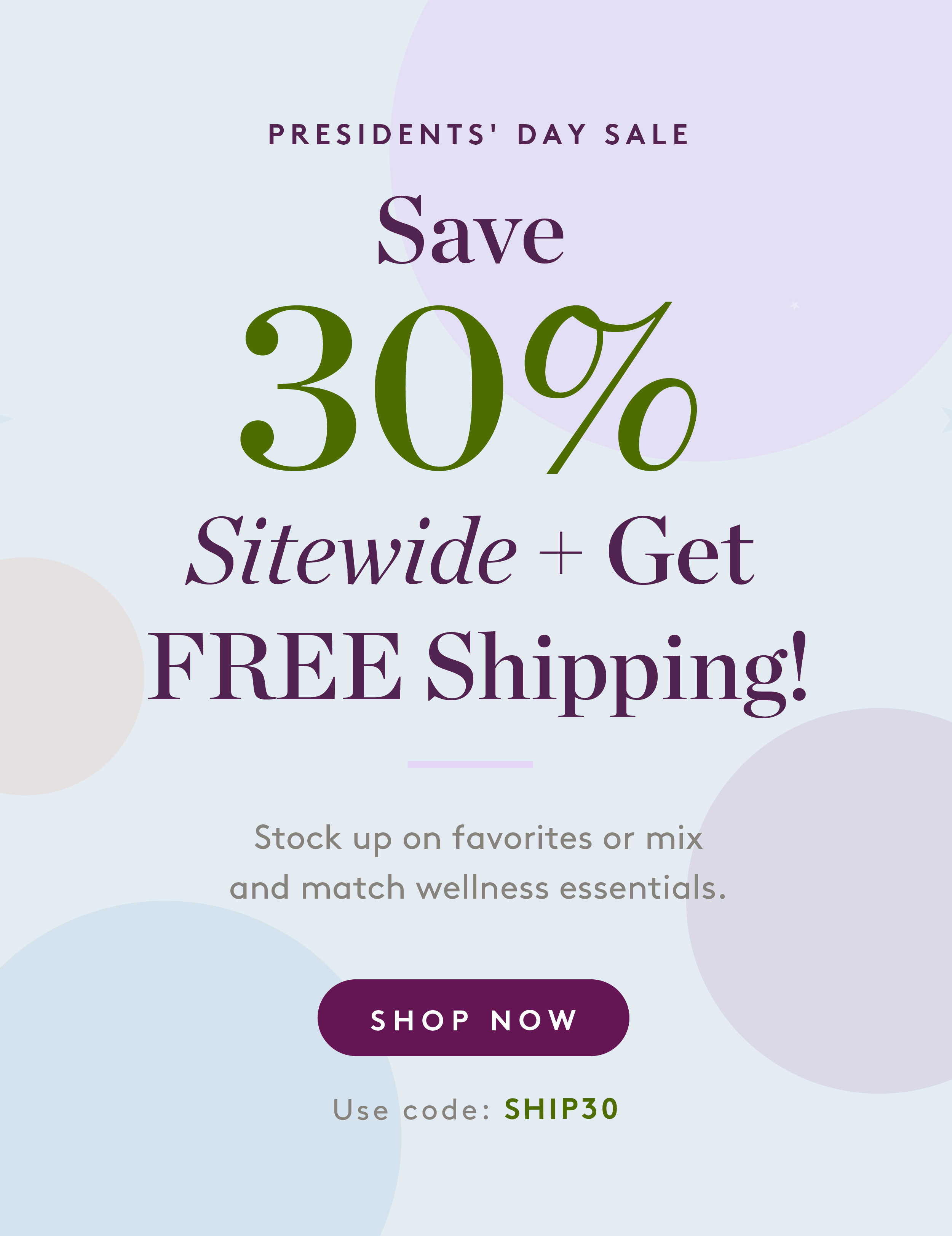 Save 30% Sitewide + Get FREE Shipping with code SHIP30