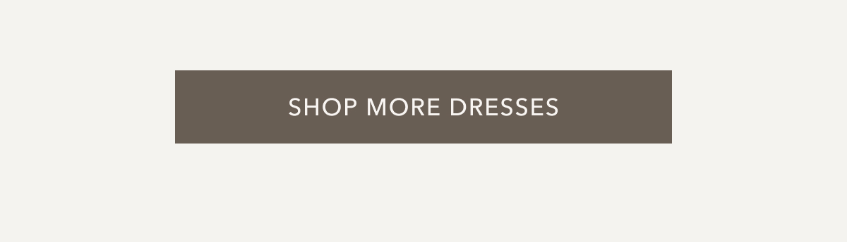 Shop More Dresses