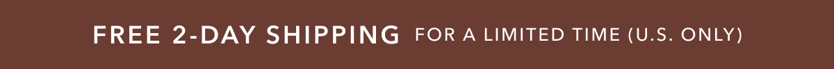 Free 2-Day Shipping for a limited time only for U.S. customers.