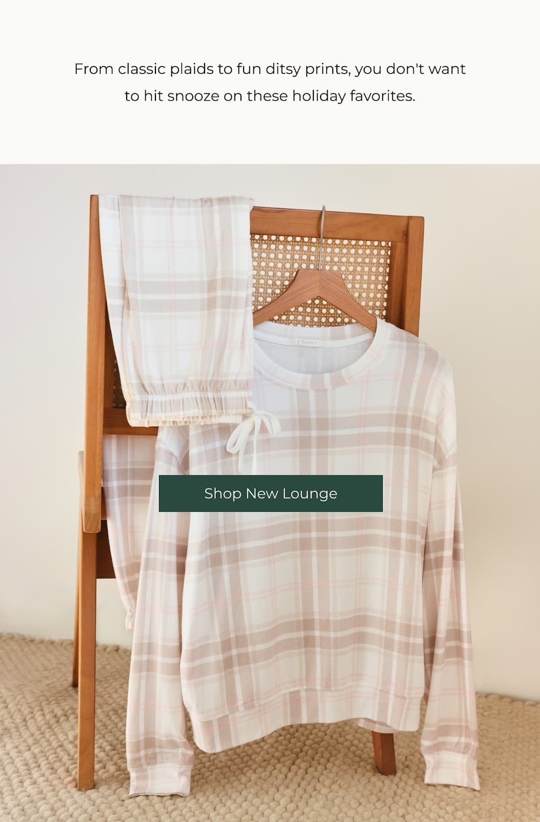 From classic plaids to fun ditsy prints, you don't want to hit snooze on these holiday favorites. | Shop New Lounge