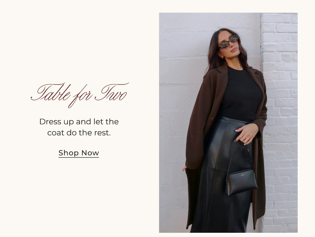 Table for Two | Dress up and let the coat do the rest. | Shop Now