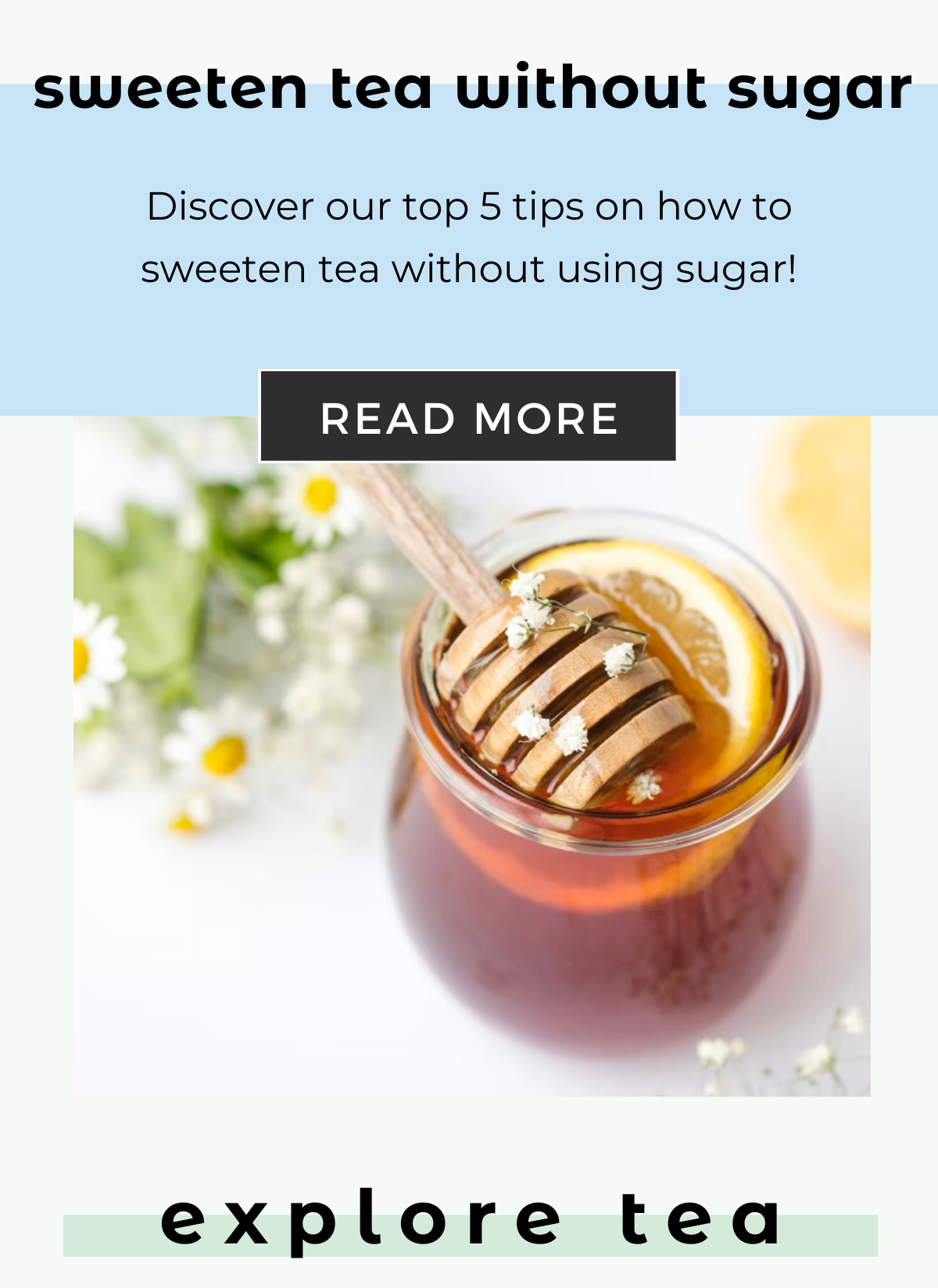 5 Ways to Sweeten Tea (Sans Sugar!) Sips by