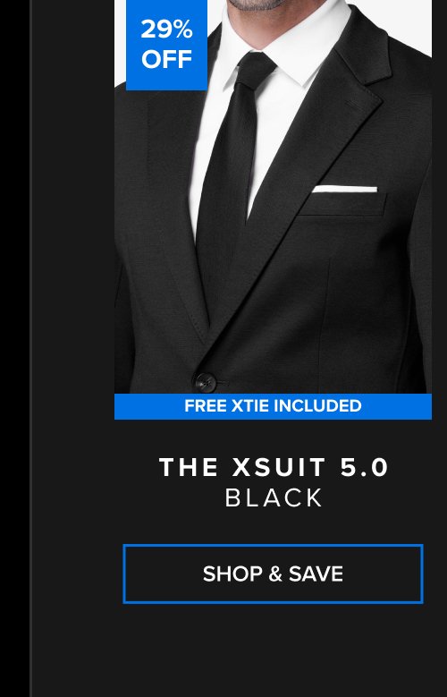 29% Off Free xTie Included The xSuit 5.0 Black SHOP & SAVE