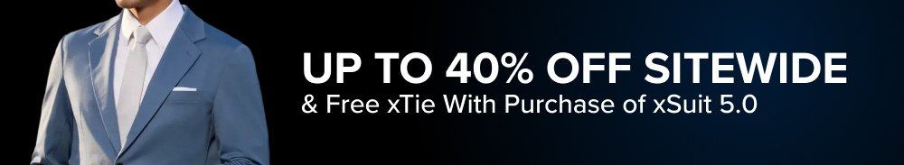 Up to 40% Off Sitewide & Free xTie With Purchase of xSuit 5.0
