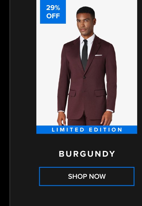 29% OFF LIMITED EDITION Burgundy SHOP NOW