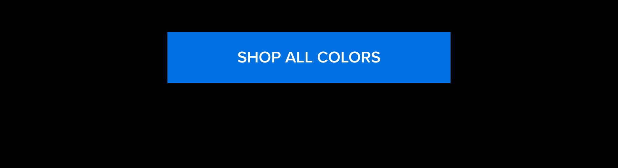 SHOP ALL COLORS