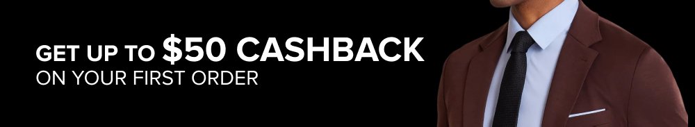 GET up to $50 Cashback On Your First Order
