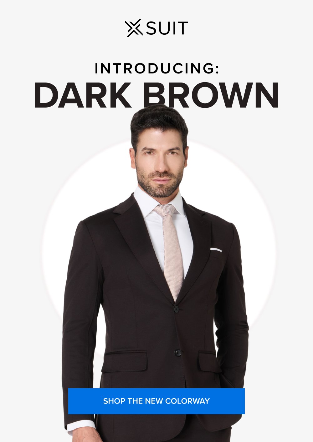 Introducing: Dark Brown SHOP THE NEW COLORWAY