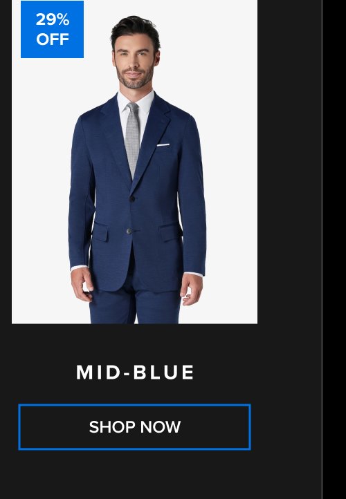 29% OFF Mid-Blue SHOP NOW