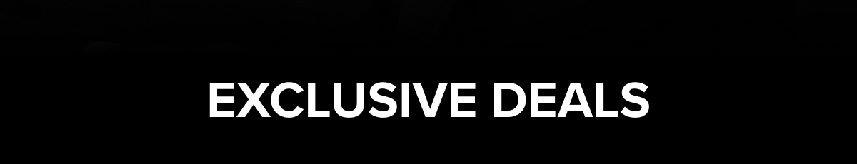 Exclusive Deals