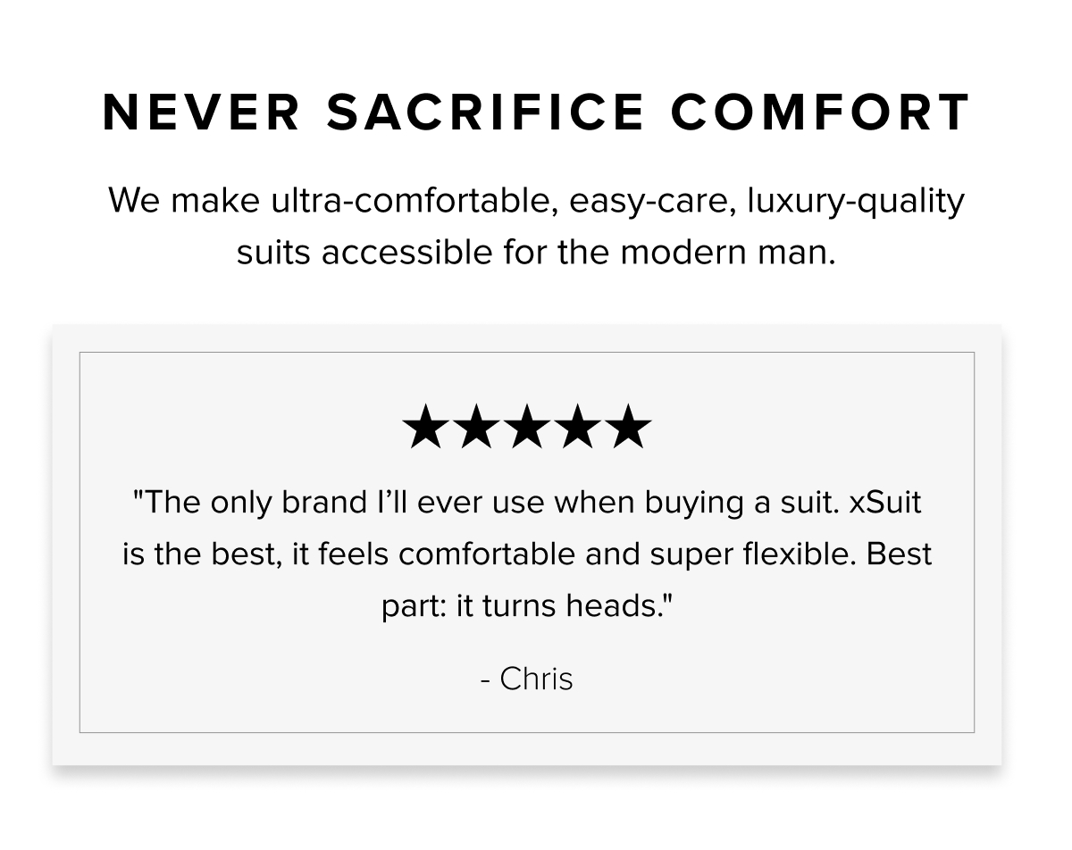 Never sacrifice comfort