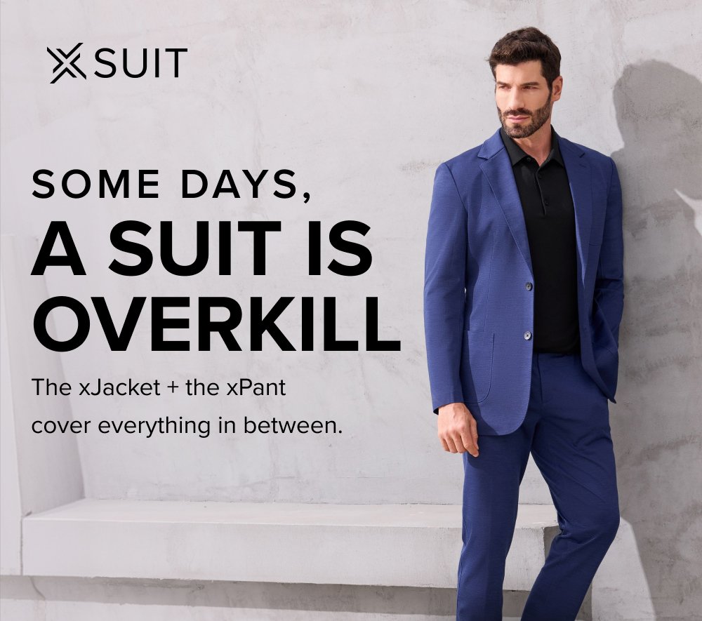 Some Days, a Suit Is Overkill The xJacket + the xPant cover everything in between.