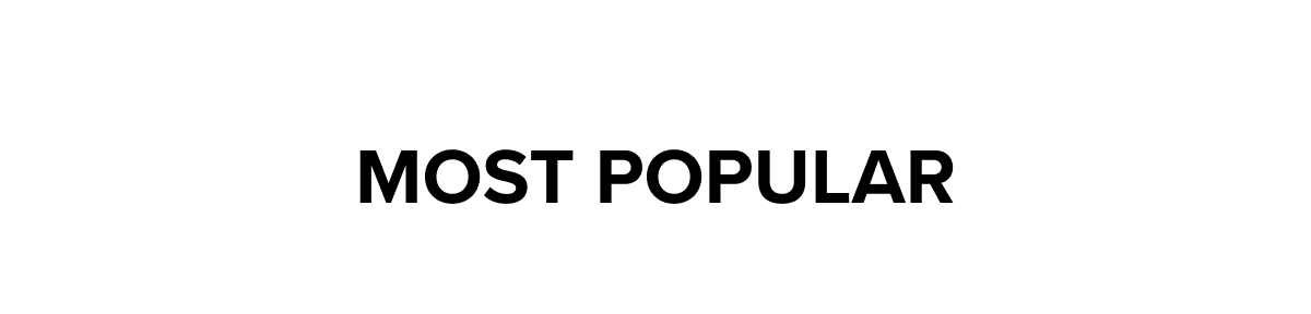 MOST POPULAR